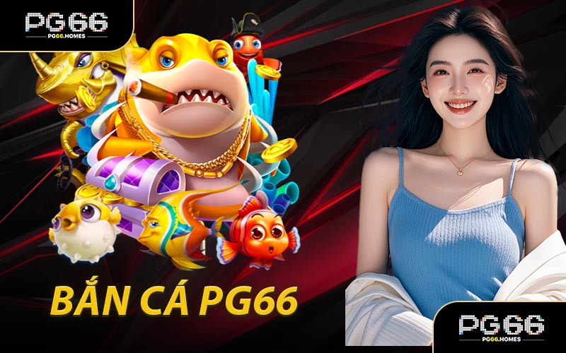 Bắn Cá PG66