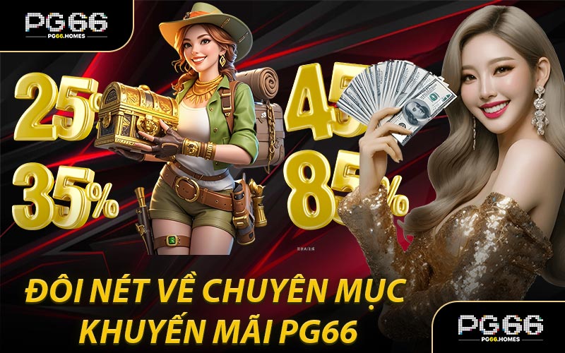 Đôi nét về chuyên mục khuyến mãi PG66