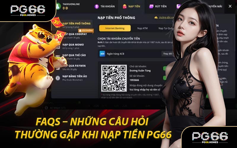 FAQs – Những câu hỏi thường gặp khi nạp tiền PG66