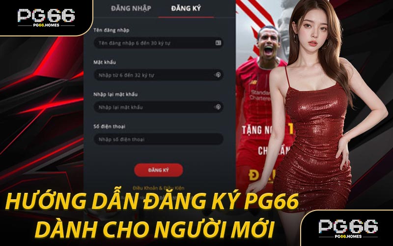 Hướng Dẫn Đăng Ký PG66 Dành Cho Người Mới