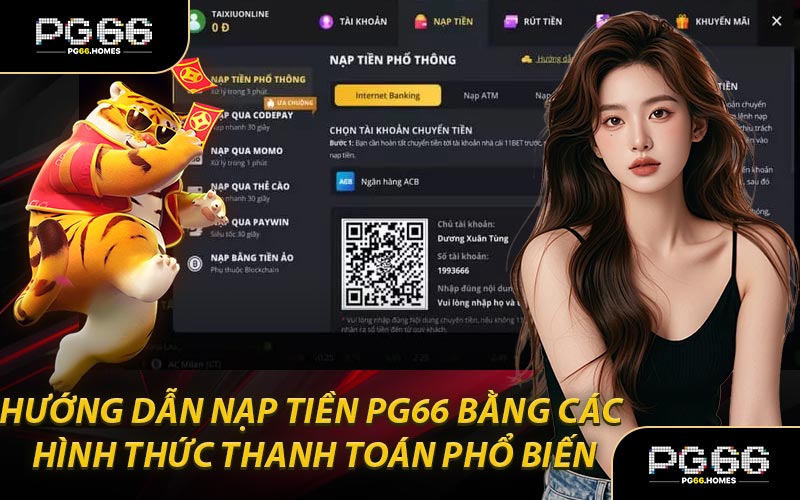 Hướng Dẫn Nạp Tiền PG66 Bằng Các Hình Thức Thanh Toán Phổ Biến