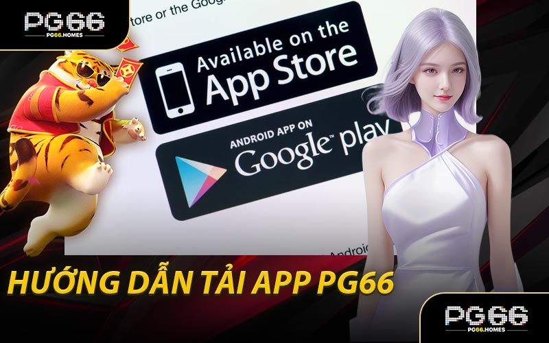 Hướng Dẫn Tải App PG66