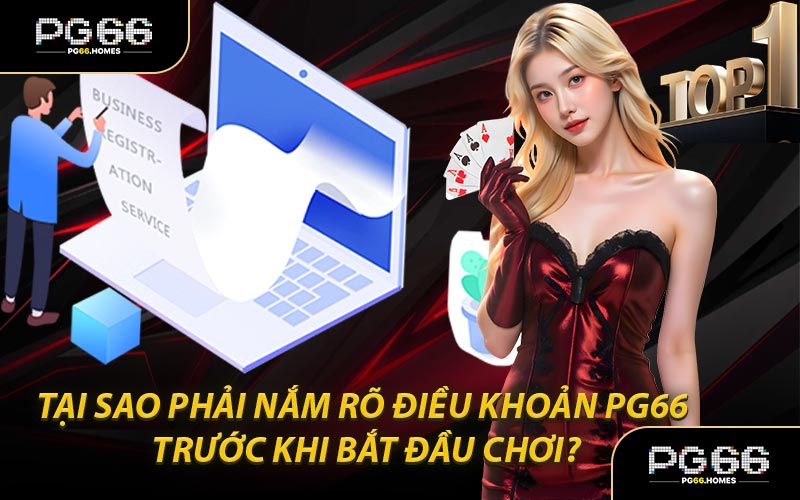 Tại Sao Phải Nắm Rõ Điều Khoản PG66 Trước Khi Bắt Đầu Chơi?