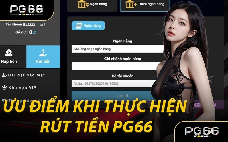Ưu Điểm Khi Thực Hiện Rút Tiền PG66