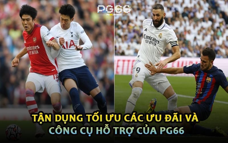 Tận Dụng Tối Ưu Các Ưu Đãi Và Công Cụ Hỗ Trợ Của Pg66