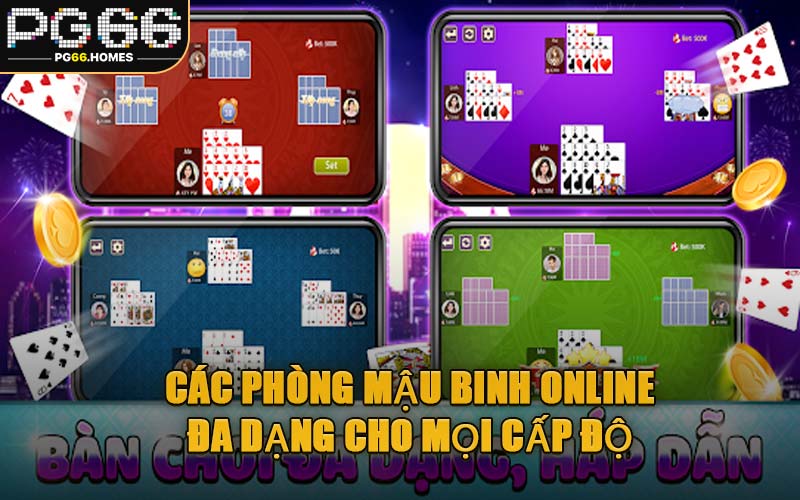Các Phòng Mậu Binh Online Đa Dạng Cho Mọi Cấp Độ