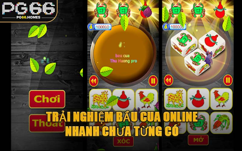 Trải Nghiệm Bầu Cua Online Nhanh Chưa Từng Có