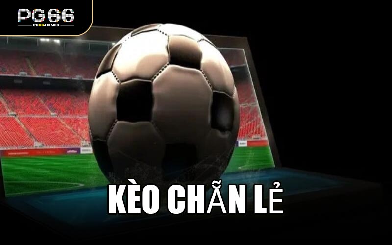 Kèo Chẵn Lẻ