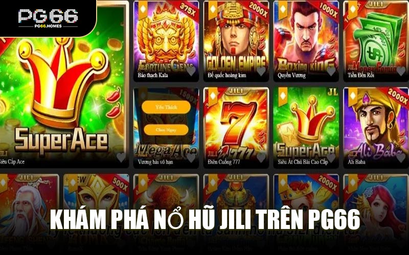 Khám Phá Nổ Hũ JILI Trên PG66