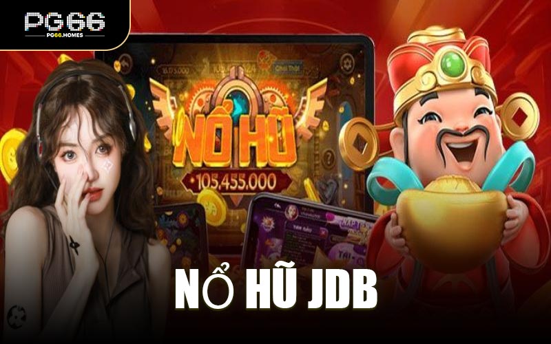 Nổ Hũ JDB