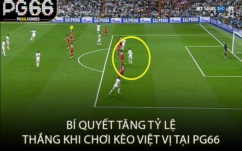Bí Quyết Tăng Tỷ Lệ Thắng Khi Chơi Kèo Việt Vị Tại PG66