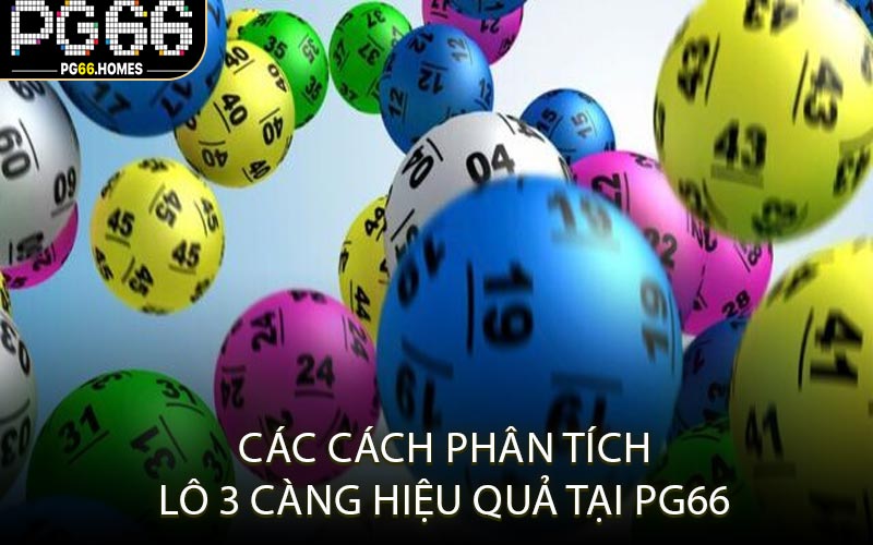Các Cách Phân Tích Lô 3 Càng Hiệu Quả Tại PG66